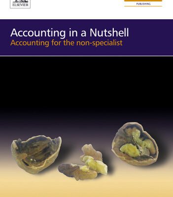 خرید و دانلود نسخه کامل کتاب Accounting in a Nutshell, Second Edition: Accounting for the non-specialist (CIMA Exam Support Books)