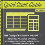 خرید و دانلود نسخه کامل کتاب Accounting QuickStart Guide: The Simplified Beginner’s Guide to Financial & Managerial Accounting For Students, Business Owners and Finance Professionals (Starting a Business – QuickStart Guides) by Josh Bauerle CPA