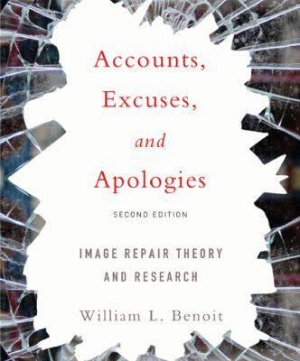 خرید و دانلود نسخه کامل کتاب Accounts, Excuses, and Apologies: Image Repair Theory and Research