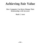 خرید و دانلود نسخه کامل کتاب Achieving Fair Value: How Companies Can Better Manage Their Relationships with Investors