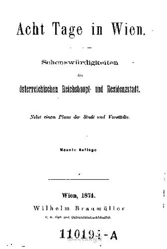 خرید و دانلود نسخه کامل کتاب Acht Tage in Wien : Sehenswürdigkeiten der Österreichischen Reichshaupt- und Residenzstadt_68c111a209cfe.jpeg خرید و دانلود نسخه کامل کتاب Acht Tage in Wien : Sehenswürdigkeiten der Österreichischen Reichshaupt- und Residenzstadt