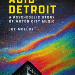 خرید و دانلود نسخه کامل کتاب Acid Detroit: A Psychedelic Story of Motor City Music