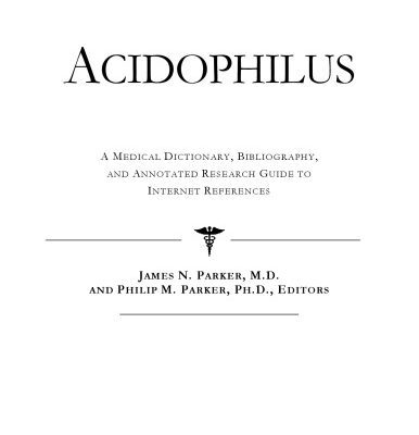 خرید و دانلود نسخه کامل کتاب Acidophilus – A Medical Dictionary, Bibliography, and Annotated Research Guide to Internet References