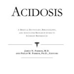 خرید و دانلود نسخه کامل کتاب Acidosis – A Medical Dictionary, Bibliography, and Annotated Research Guide to Internet References