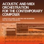 خرید و دانلود نسخه کامل کتاب Acoustic and MIDI Orchestration for the Contemporary Composer
