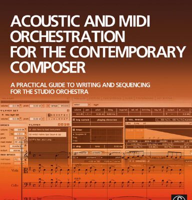 خرید و دانلود نسخه کامل کتاب Acoustic and MIDI Orchestration for the Contemporary Composer
