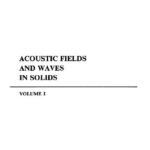 خرید و دانلود نسخه کامل کتاب Acoustic fields and waves in solids
