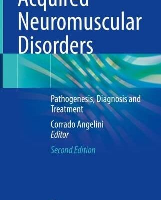 خرید و دانلود نسخه کامل کتاب Acquired Neuromuscular Disorders: Pathogenesis, Diagnosis and Treatment