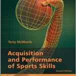 خرید و دانلود نسخه کامل کتاب Acquisition and Performance of Sports Skills 2nd Edition