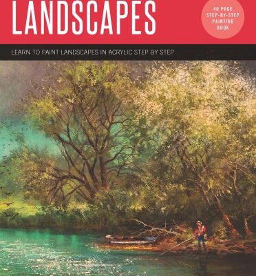 خرید و دانلود نسخه کامل کتاب Acrylic: Landscapes: Learn to Paint Landscapes in Acrylic Step by Step