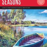 خرید و دانلود نسخه کامل کتاب Acrylic: Seasons: Learn to Paint the Colors of the Seasons Step by Step