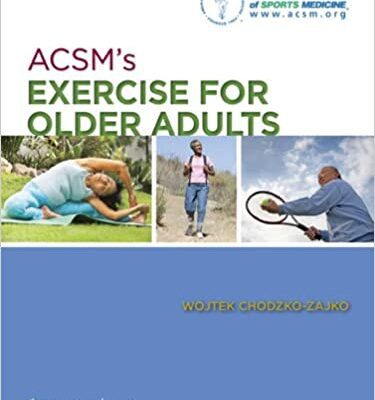 خرید و دانلود نسخه کامل کتاب ACSM’s Exercise for Older Adults BY Chodzko-Zajko – Image Pdf with Ocr