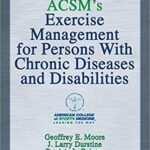 خرید و دانلود نسخه کامل کتاب ACSM’s Exercise Management for Persons With Chronic Diseases and Disabilities (4th Edition) – Original PDF