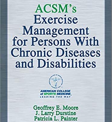 خرید و دانلود نسخه کامل کتاب ACSM’s Exercise Management for Persons With Chronic Diseases and Disabilities (4th Edition) – Original PDF