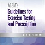 خرید و دانلود نسخه کامل کتاب ACSM’s Guidelines for Exercise Testing and Prescription (10th Edition) –  +  Pdf