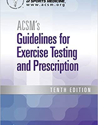 خرید و دانلود نسخه کامل کتاب ACSM’s Guidelines for Exercise Testing and Prescription (10th Edition) –  +  Pdf