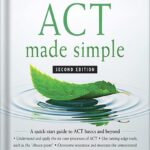خرید و دانلود نسخه کامل کتاب ACT Made Simple: An Easy-To-Read Primer on Acceptance and Commitment Therapy (The New Harbinger Made Simple Series) by Russ Harris