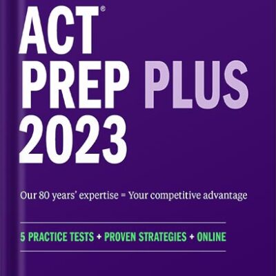 خرید و دانلود نسخه کامل کتاب ACT Prep Plus 2023 Includes 5 Full Length Practice Tests, 100s of Practice Questions, and 1 Year Access to Online Quizzes and Video Instruction (Kaplan Test Prep) by Kaplan Test Prep