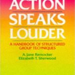 خرید و دانلود نسخه کامل کتاب Action Speaks Louder: A Handbook of Structured Group Techniques (6th Edition) – Scanned Pdf with Ocr