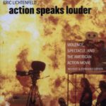 خرید و دانلود نسخه کامل کتاب Action Speaks Louder: Violence, Spectacle, and the American Action Movie