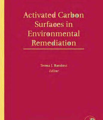 خرید و دانلود نسخه کامل کتاب Activated Carbon Surfaces in Environmental Remediation