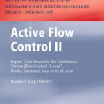 خرید و دانلود نسخه کامل کتاب Active Flow Control II: Papers Contributed to the Conference ”Active Flow Control II 2010”, Berlin, Germany, May 26 to 28, 2010