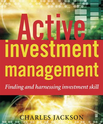 خرید و دانلود نسخه کامل کتاب Active Investment Management: Finding and Harnessing Investment Skill