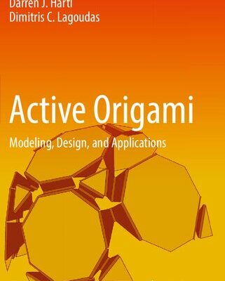 خرید و دانلود نسخه کامل کتاب Active Origami: Modeling, Design, and Applications