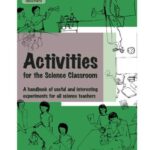 خرید و دانلود نسخه کامل کتاب Activities for the Science Classroom. A Handbook of Useful and Interesting Experiments for All Science Teachers