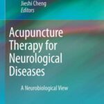 خرید و دانلود نسخه کامل کتاب Acupuncture Therapy for Neurological Diseases: A Neurobiological View