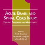 خرید و دانلود نسخه کامل کتاب Acute Brain and Spinal Cord Injury: Evolving Paradigms and Management (Neurological Disease and Therapy)