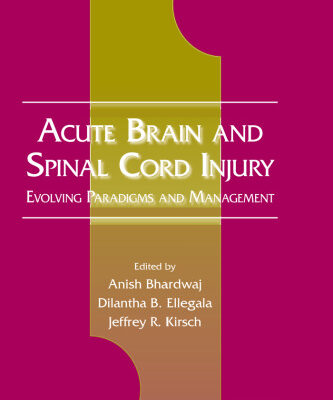 خرید و دانلود نسخه کامل کتاب Acute Brain and Spinal Cord Injury: Evolving Paradigms and Management (Neurological Disease and Therapy)