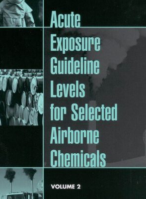 خرید و دانلود نسخه کامل کتاب Acute Exposure Guideline Levels for Selected Airborne Chemicals: Volume 2