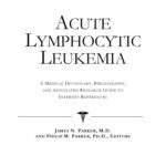 خرید و دانلود نسخه کامل کتاب Acute Lymphocytic Leukemia – A Medical Dictionary, Bibliography, and Annotated Research Guide to Internet References