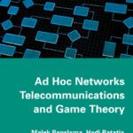 خرید و دانلود نسخه کامل کتاب Ad Hoc Networks Telecommunications and Game Theory