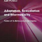 خرید و دانلود نسخه کامل کتاب Adaptation, Remediation and Intermediality: Forms of In-betweenness in Cinema