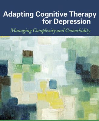 خرید و دانلود نسخه کامل کتاب Adapting Cognitive Therapy for Depression: Managing Complexity and Comorbidity