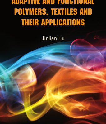 خرید و دانلود نسخه کامل کتاب Adaptive and Functional Polymers, Textiles and Their Applications