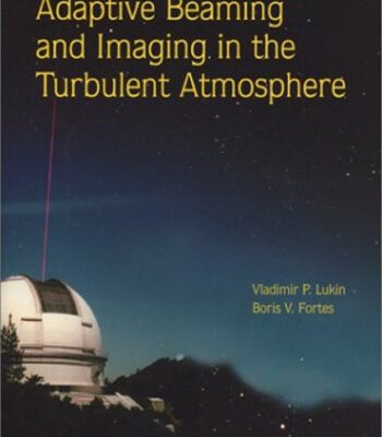 خرید و دانلود نسخه کامل کتاب Adaptive Beaming and Imaging in the Turbulent Atmosphere