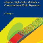 خرید و دانلود نسخه کامل کتاب Adaptive High-Order Methods in Computational Fluid Dynamics