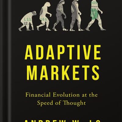 خرید و دانلود نسخه کامل کتاب Adaptive Markets: Financial Evolution at the Speed of Thought by Andrew W. Lo