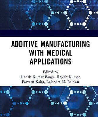 خرید و دانلود نسخه کامل کتاب Additive Manufacturing with Medical Applications