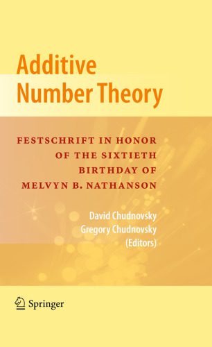 خرید و دانلود نسخه کامل کتاب Additive Number Theory: Festschrift In Honor of the Sixtieth Birthday of Melvyn B. Nathanson_68b57175b911d.jpeg خرید و دانلود نسخه کامل کتاب Additive Number Theory: Festschrift In Honor of the Sixtieth Birthday of Melvyn B. Nathanson