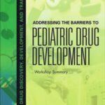 خرید و دانلود نسخه کامل کتاب Addressing the Barriers to Pediatric Drug Development: Workshop Summary