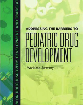 خرید و دانلود نسخه کامل کتاب Addressing the Barriers to Pediatric Drug Development: Workshop Summary