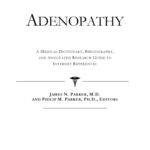 خرید و دانلود نسخه کامل کتاب Adenopathy – A Medical Dictionary, Bibliography, and Annotated Research Guide to Internet References