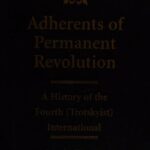 خرید و دانلود نسخه کامل کتاب Adherents of Permanent Revolution: A History of the Fourth (Trotskyist) International