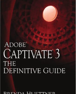خرید و دانلود نسخه کامل کتاب Adobe Captivate 3: The Definitive Guide (Wordware Applications Library)