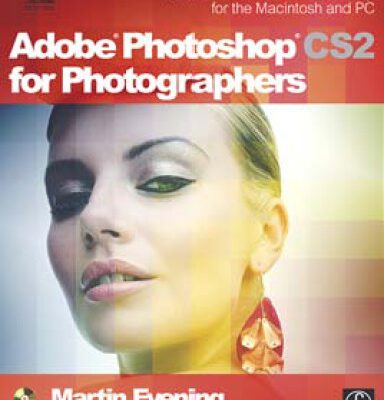 خرید و دانلود نسخه کامل کتاب Adobe Photoshop CS2 for Photographers: A Professional Image Editor’s Guide to the Creative Use of Photoshop for the Macintosh and PC