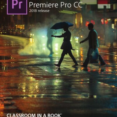 خرید و دانلود نسخه کامل کتاب Adobe Premiere Pro CC Classroom in a Book 2018